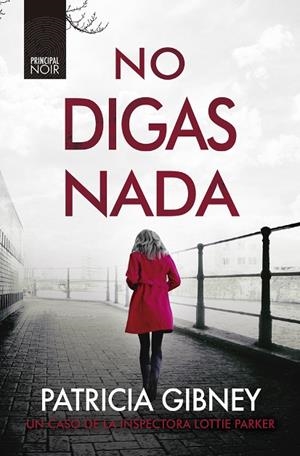 NO DIGAS NADA (BOLSILLO) | 9788418216381 | GIBNEY, PATRICIA | Llibreria La Gralla | Librería online de Granollers