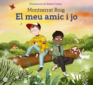 MEU AMIC I JO, EL | 9788418443619 | ROIG, MONTSERRAT | Llibreria La Gralla | Librería online de Granollers