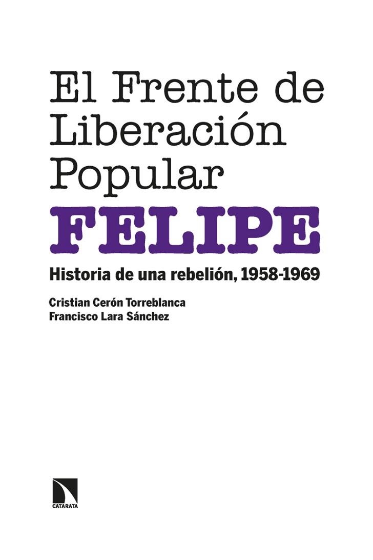 FRENTE DE LIBERACIÓN POPULAR (FELIPE), EL | 9788413523644 | CERÓN TORREBLANCA, CRISTIAN / LARA SÁNCHEZ, FRANCISCO | Llibreria La Gralla | Llibreria online de Granollers