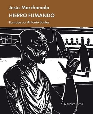 HIERRO FUMANDO | 9788418930423 | MARCHAMALO GARCÍA, JESÚS | Llibreria La Gralla | Librería online de Granollers