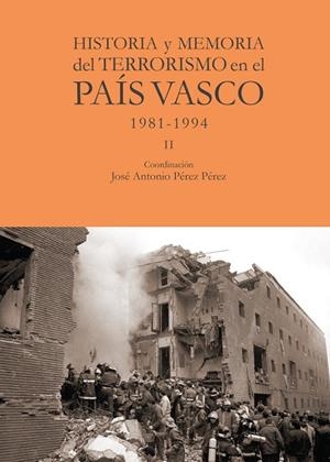 HISTORIA Y MEMORIA DEL TERRORISMO EN EL PAÍS VASCO | 9788412420012 | PÉREZ PÉREZ, JOSÉ ANTONIO | Llibreria La Gralla | Librería online de Granollers