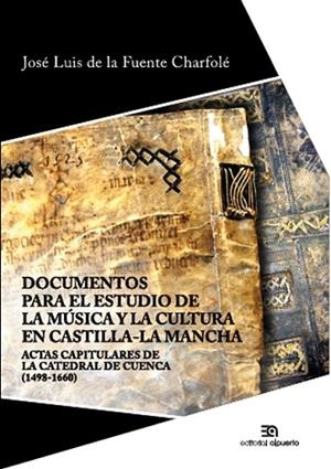 DOCUMENTOS PARA EL ESTUDIO DE LA MÚSICA Y LA CULTURA EN CASTILLA-LA MANCHA | 9788438105306 | FUENTE CHARFOLE, JOSÉ LUIS DE LA | Llibreria La Gralla | Librería online de Granollers