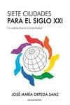 SIETE CIUDADES PARA EL SIGLO XXI | 9788418323751 | ORTEGA SANZ, JOSÉ MARÍA | Llibreria La Gralla | Llibreria online de Granollers