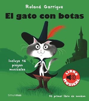 GATO CON BOTAS, EL. LIBRO MUSICAL | 9788408244318 | GARRIGUE, ROLAND | Llibreria La Gralla | Llibreria online de Granollers