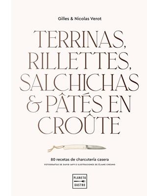 TERRINAS, RILLETTES, SALCHICHAS Y PÂTÉS EN CROÛTE | 9788408248392 | VEROT, GILLES & NICOLAS | Llibreria La Gralla | Llibreria online de Granollers