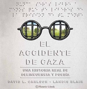 ACCIDENTE DE CAZA, EL | 9788491749257 | CARLSON, DAVID / BLAIR, LANDIS | Llibreria La Gralla | Librería online de Granollers
