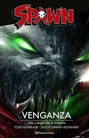 SPAWN: VENGANZA | 9788411120180 | MCFARLANE, TODD | Llibreria La Gralla | Llibreria online de Granollers