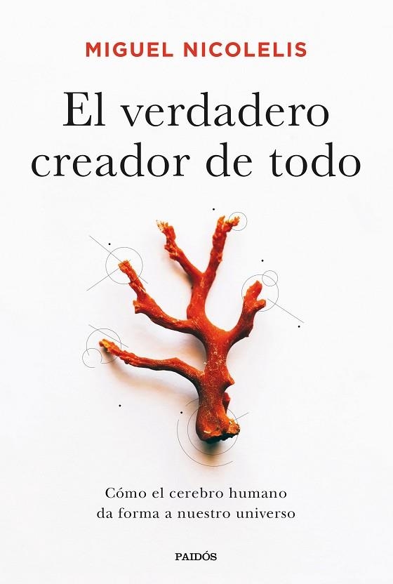 VERDADERO CREADOR DE TODO, EL | 9788449338922 | NICOLELIS, MIGUEL | Llibreria La Gralla | Llibreria online de Granollers
