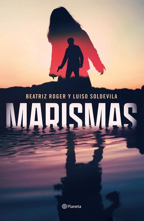 MARISMAS | 9788408250906 | ROGER, BEATRIZ / SOLDEVILA, LUISO | Llibreria La Gralla | Llibreria online de Granollers