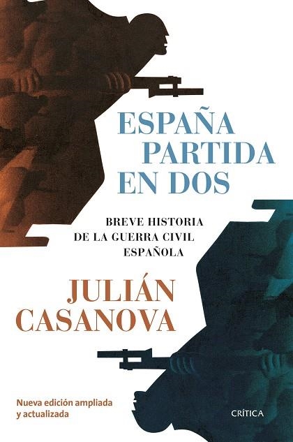 ESPAÑA PARTIDA EN DOS | 9788491993704 | CASANOVA, JULIÁN | Llibreria La Gralla | Llibreria online de Granollers