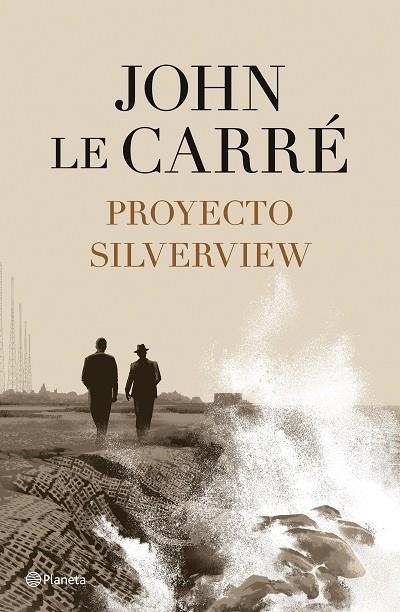 PROYECTO SILVERVIEW | 9788408251811 | LE CARRÉ, JOHN | Llibreria La Gralla | Librería online de Granollers