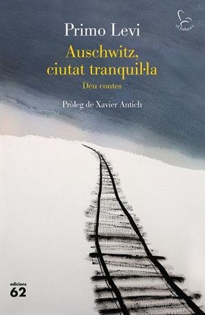 AUSCHWITZ, CIUTAT TRANQUIL·LA | 9788429779967 | LEVI, PRIMO | Llibreria La Gralla | Librería online de Granollers