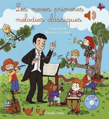 MEVES PRIMERES MELODIES CLÀSSIQUES, LES | 9788418444777 | CORDIER, SÉVERINE | Llibreria La Gralla | Llibreria online de Granollers