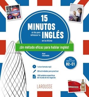 15 MINUTOS AL DÍA PARA REFRESCAR TU INGLÉS EN LA OFICINA | 9788418882296 | ÉDITIONS LAROUSSE | Llibreria La Gralla | Librería online de Granollers