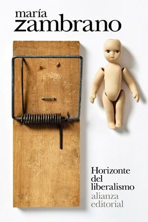 HORIZONTE DEL LIBERALISMO | 9788413626123 | ZAMBRANO, MARÍA | Llibreria La Gralla | Librería online de Granollers