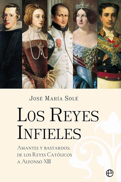 REYES INFIELES, LOS (BOLSILLO) | 9788413842585 | SOLÉ, JOSÉ MARÍA | Llibreria La Gralla | Llibreria online de Granollers