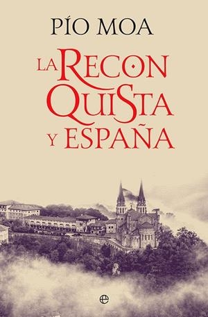 RECONQUISTA Y ESPAÑA, LA (BOLSILLO) | 9788413842592 | MOA, PÍO | Llibreria La Gralla | Llibreria online de Granollers