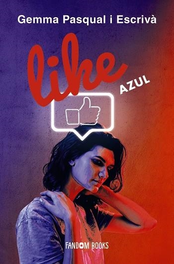 LIKE. AZUL | 9788418027178 | PASQUAL I ESCRIVÀ, GEMMA | Llibreria La Gralla | Librería online de Granollers