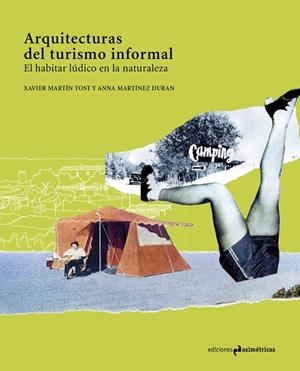ARQUITECTURAS DEL TURISMO INFORMAL | 9788417905392 | MARTÍN TOST, XAVIER ; MARTÍNEZ DURAN, ANNA | Llibreria La Gralla | Librería online de Granollers