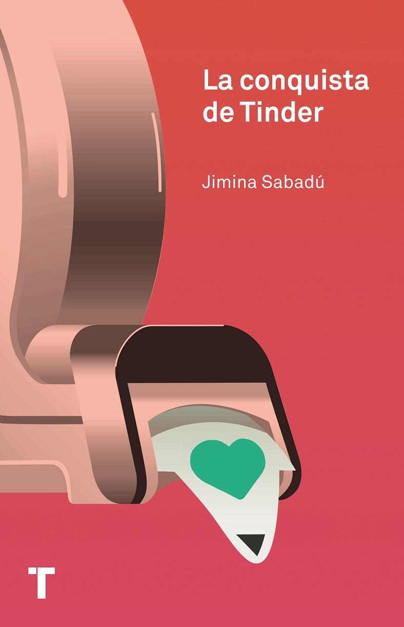 CONQUISTA DE TINDER, LA  | 9788418428593 | SABADÚ, JIMINA | Llibreria La Gralla | Llibreria online de Granollers