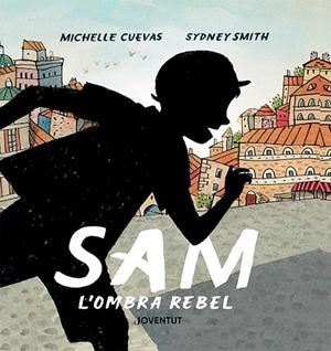 SAM, L'OMBRA REBEL | 9788426147387 | CUEVAS, MICHELLE | Llibreria La Gralla | Librería online de Granollers