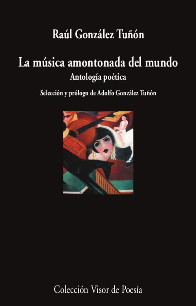 MÚSICA AMONTONADA DEL MUNDO, LA  | 9788498954494 | GONZÁLEZ TUÑÓN, RAÚL | Llibreria La Gralla | Llibreria online de Granollers