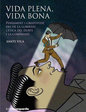 VIDA PLENA, VIDA BONA | 9788418604034 | VILA, SANTI | Llibreria La Gralla | Llibreria online de Granollers