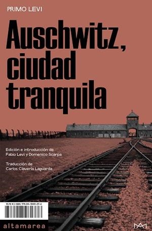 AUSCHWITZ, CIUDAD TRANQUILA | 9788418481376 | LEVI, PRIMO | Llibreria La Gralla | Llibreria online de Granollers