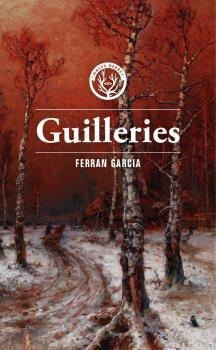 GUILLERIES | 9788412435269 | GARCIA, FERRAN | Llibreria La Gralla | Llibreria online de Granollers