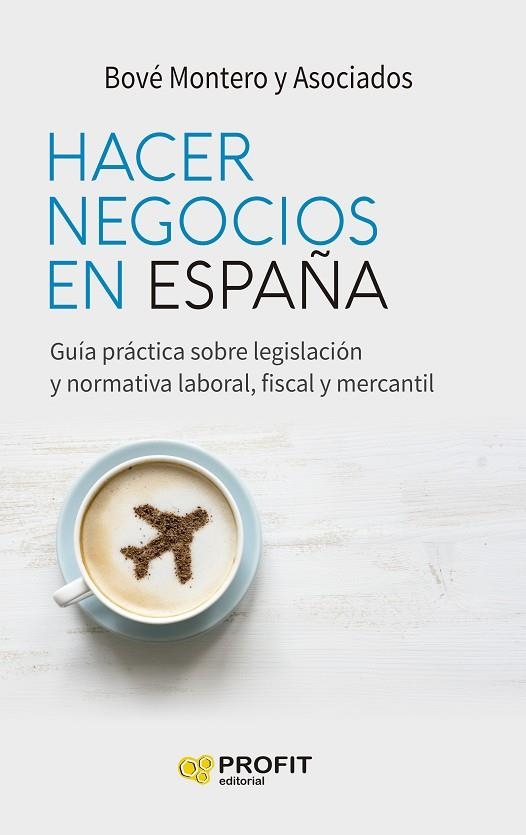 HACER NEGOCIOS EN ESPAÑA | 9788418464768 | MONTERO, BOVÉ | Llibreria La Gralla | Llibreria online de Granollers