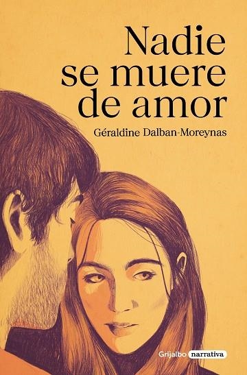 NADIE SE MUERE DE AMOR | 9788425360909 | DALBAN-MOREYNAS, GÉRALDINE | Llibreria La Gralla | Llibreria online de Granollers