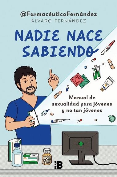 NADIE NACE SABIENDO | 9788418051425 | FARMACÉUTICO FERNÁNDEZ (ÁLVARO FERNÁNDEZ), | Llibreria La Gralla | Librería online de Granollers