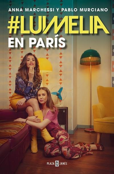LUIMELIA EN PARÍS | 9788401028342 | MURCIANO, PABLO ;  MARCHESSI, ANNA | Llibreria La Gralla | Librería online de Granollers