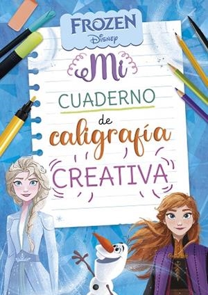 MI CUADERNO DE CALIGRAFÍA CON FROZEN | 9788418039294 | VVAA | Llibreria La Gralla | Librería online de Granollers