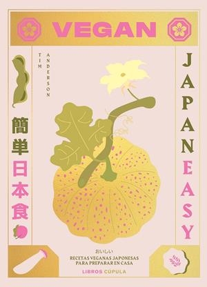 VEGAN JAPANEASY | 9788448028459 | ANDERSON, TIM | Llibreria La Gralla | Librería online de Granollers