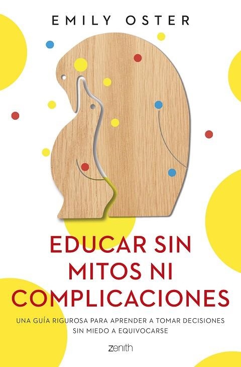 EDUCAR SIN MITOS NI COMPLICACIONES | 9788408250715 | OSTER, EMILY | Llibreria La Gralla | Librería online de Granollers