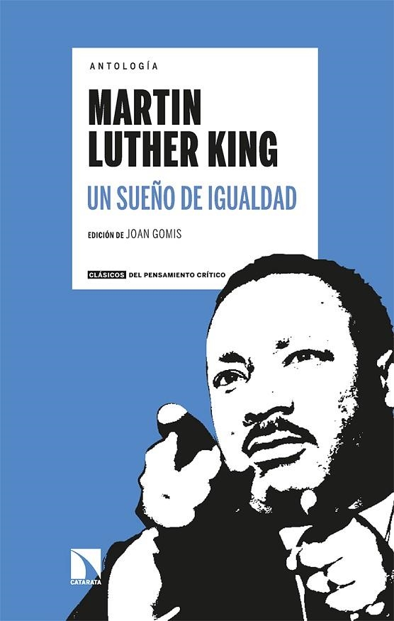 ANTOLOGÍA MARTIN LUTHER KING. UN SUEÑO DE IGUALDAD | 9788413523668 | GOMIS, JOAN ; DEL BUEY CAÑAS, RAMÓN | Llibreria La Gralla | Llibreria online de Granollers