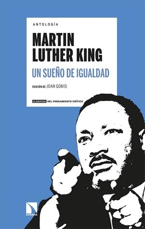 ANTOLOGÍA MARTIN LUTHER KING. UN SUEÑO DE IGUALDAD | 9788413523668 | GOMIS, JOAN ; DEL BUEY CAÑAS, RAMÓN | Llibreria La Gralla | Librería online de Granollers