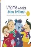 HOME DE COLOR BLAU BRILLANT, L' | 9788419106193 | DOMÍNGUEZ , JOSÉ R.; GARCÍA , ANNA ; MONROE, YRENE | Llibreria La Gralla | Librería online de Granollers