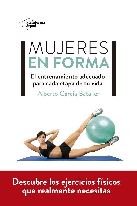 MUJERES EN FORMA | 9788418582769 | GARCÍA BATALLER, ALBERTO | Llibreria La Gralla | Llibreria online de Granollers