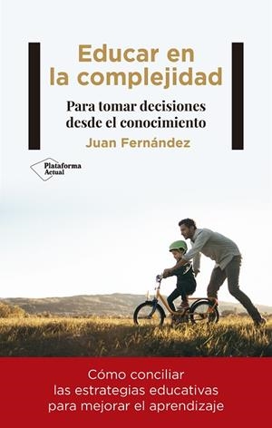 EDUCAR EN LA COMPLEJIDAD | 9788418927188 | FERNÁNDEZ, JUAN | Llibreria La Gralla | Librería online de Granollers