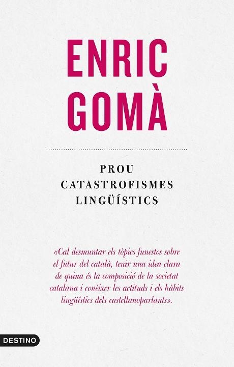 PROU CATASTROFISMES LINGÜÍSTICS | 9788497103312 | GOMÀ, ENRIC | Llibreria La Gralla | Llibreria online de Granollers