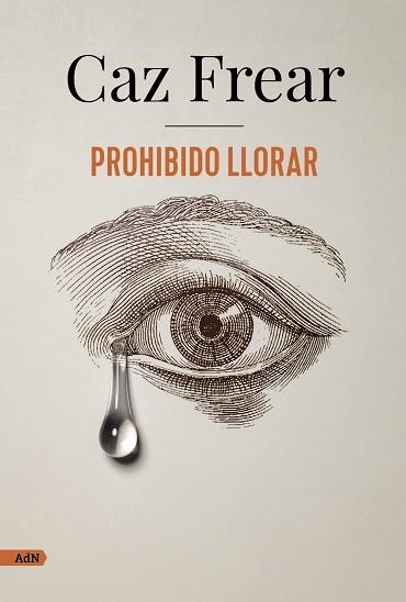 PROHIBIDO LLORAR (ADN) | 9788413626383 | FREAR, CAZ | Llibreria La Gralla | Llibreria online de Granollers