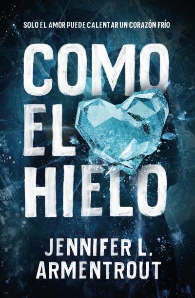 COMO EL HIELO (BOLSILLO) | 9788416622771 | ARMENTROUT, JENNIFER | Llibreria La Gralla | Librería online de Granollers