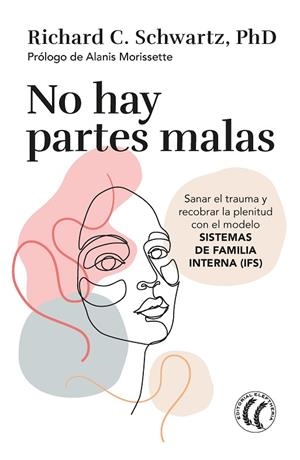 NO HAY PARTES MALAS | 9788412475203 | SCHWARTZ, RICHARD C. | Llibreria La Gralla | Librería online de Granollers