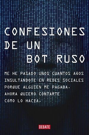 CONFESIONES DE UN BOT RUSO | 9788418619151 | RUSO, BOT | Llibreria La Gralla | Librería online de Granollers