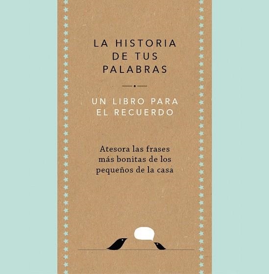 HISTORIA DE TUS PALABRAS, LA  | 9788401027444 | VAN VLIET, ELMA | Llibreria La Gralla | Llibreria online de Granollers