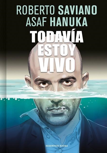 TODAVÍA ESTOY VIVO | 9788416709267 | SAVIANO, ROBERTO ;  HANUKA, ASAF | Llibreria La Gralla | Llibreria online de Granollers