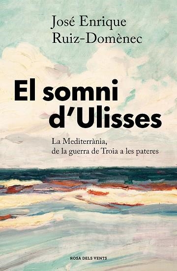 SOMNI D'ULISSES, EL | 9788417909680 | RUIZ-DOMÈNEC, JOSÉ ENRIQUE | Llibreria La Gralla | Librería online de Granollers