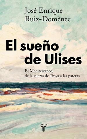 SUEÑO DE ULISES, EL  | 9788430623761 | RUIZ-DOMÈNEC, JOSÉ ENRIQUE | Llibreria La Gralla | Librería online de Granollers